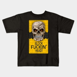 Block F****n Head Kids T-Shirt